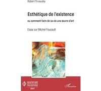 Esthétique de l'existence Robert Tirvaudey (Auteur)