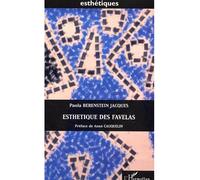 Esthétique des favelas - Paola Berenstein-Jacques - L'harmattan - broché - Etude