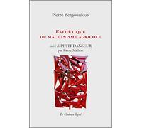 Esthétique du machinisme agricole: Suivi de Petit danseur