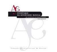 Esthétique Du Répertoire Musical - Une Archéologie Du Concept D'oeuvre