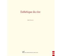 Esthétique du rire - Alain Vaillant - Pu.paris Nanterre - broché - Essai
