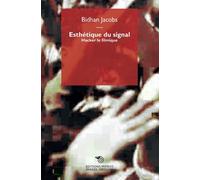 Esthétique Du Signal - Hacker Le Filmique