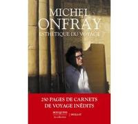 Esthétique du voyage Michel Onfray (Auteur)