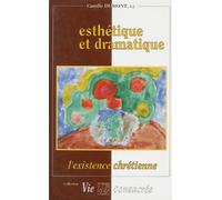 Esthetique et dramatique. l existence chretienne