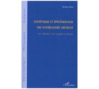 Esthétique et épistémologie du naturalisme abstrait Avec Bachelard: rêver et peindre les éléments - Michèle Pichon - L'harmattan - broché - Essai