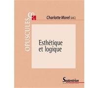 Esthétique et logique Charlotte Morel (Auteur)