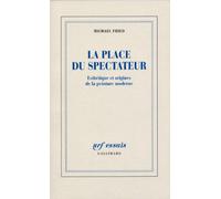 Esthétique Et Origines De La Peinture Moderne Tome 1 - La Place Du Spectateur