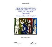 Esthétique et réception du dessin animé français sous l'Occupation (1940-1944) L'émergence d'une école française ? - Sébastien Roffat - L'harmattan - broché - Essai