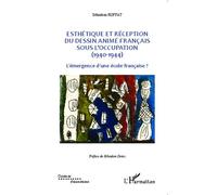 Esthétique et réception du dessin animé français sous l'Occupation (1940-1944) L'émergence d'une école française ? - Sébastien Roffat - L'harmattan - broché - Essai
