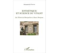 Esthétique et science du vivant: De l'école de Montpellier à Henri Bergson