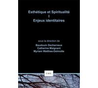 Esthétique et Spiritualité I : Enjeux identitaires - Myriam Watthée-Delmotte - Eme Et Intercommunications - broché - Etude