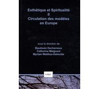 Esthétique Et Spiritualité - Tome 2, Circulation Des Modèles En Europe