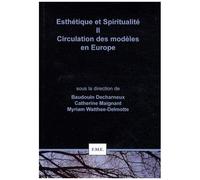 Esthétique Et Spiritualité - Tome 2, Circulation Des Modèles En Europe