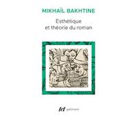 Mikhaïl Bakhtine – Esthétique et théorie du roman – trad. Daria Olivier – Gallimard