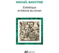 Esthétique et théorie du roman Mikhaïl Bakhtine (Auteur), Michel Aucouturier (Préface), Daria Olivier (Traduction)