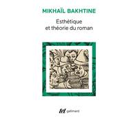 Mikhaïl Bakhtine – Esthétique et théorie du roman – trad. Daria Olivier – Gallimard