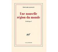 Esthétique, I : Une nouvelle région du monde