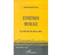 Esthétique musicale - La recherche des dieux enfuis