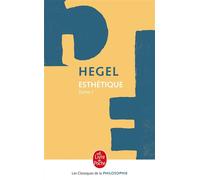 Esthétique tome 1 - Esthétique Tome 1 - Georg Wilhelm Friedrich Hegel - Lgf - Livre