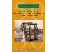 Esthétiques de déconstruction mémorielle dans le Cône Sud