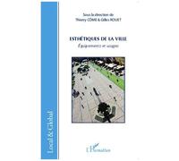 Esthétiques De La Ville - Equipements Et Usages
