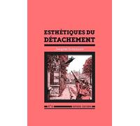 Esthétiques du détachement N°12 - Jacques Soulillou - Semiose Eds - broché - Essai