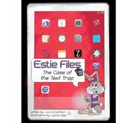 Estie Files: A Case of the Text Trap