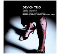 Devich Trio – Turina, Granados, Cassada, Arba : Estilo Espagnol – Challenge