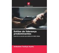 Estilos de liderança predominantes: Exercício na escola secundária de Addis Abeba