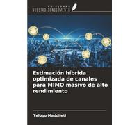 Estimación híbrida optimizada de canales para MIMO masivo de alto rendimiento