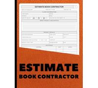 Estimate Book Contractor: Professional Estimate Book Contractor for Job Costing, Project Planning, and Material Tracking | Perfect for Construction, ... Projects | 8.5 x 11 Inches | 100+ Pages