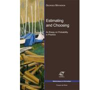 Estimating and choosing An essay on probability in practice (2ème édition du 9780387500874). - Georges Mathéron - Presses Des Mines - broché - Etude