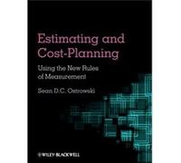Estimating and Cost Planning Using the New Rules of Measurement by Sean D. C. Ostrowski Sean D. C. Ostrowski (Auteur)