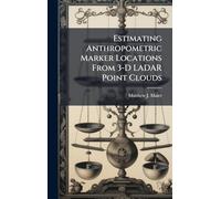 Estimating Anthropometric Marker Locations From 3-D LADAR Point Clouds