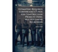 Estimating Required Contingency Funds for Construction Projects Using Multple Linear Regression
