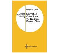 Estimation, Control, And The Discrete Kalman Filter