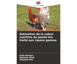 Estimation de la valeur nutritive du poulet bio traité aux rayons gamma