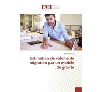 Estimation de volume de migration par un modele de gravite - Zarouk Hamza - Universitaires Europeennes - broché - Etude
