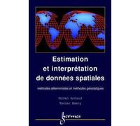 Estimation et interpolation spatiale méthodes déterministes et géostatistiques - Xavier Emery - Hermes Science Publications - broché - Etude