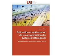 Estimation Et Optimisation De La Consommation Des Systèmes Hétérogènes