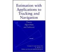 Estimation with Applications to Tracking and Navigation: Theory Algorithms and Software Bar-Shalom, Yaakov, Li, X. Rong, Kirubarajan, Thiagalingam (Auteur)