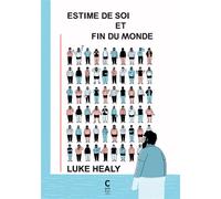 Estime de soi et fin du monde - Luke Healy - Cambourakis - broché - Bande dessinée