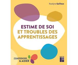 Estime de soi et troubles des apprentissages Cycles 2 et 3
