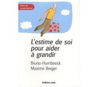 Estime de soi pour aider a grandir (l') Bruno Humbeeck (Auteur)