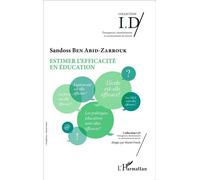 Estimer l'efficacité en éducation - Sandoss Ben Abid-Zarrouk - L'harmattan - broché - Essai