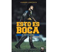 Esto Es Boca: El Oro Y El Barro