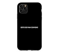Esto ES pan comido Coque pour iPhone 11 Pro Max