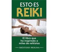 Esto es Reiki El libro que ha inspirado a miles de reikistas - Arstides Molina - Amazon Digital Services LLC KDP - Livre en Anglais Arstides MolinaArstides Molina (Auteur)