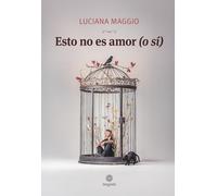 Esto no es amor (o sí)