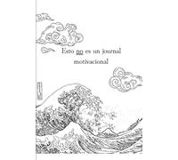 Esto no es un journal motivacional (Edición blanco y negro): Un espacio de escritura compasiva para mujeres cansadas de exigirse tanto